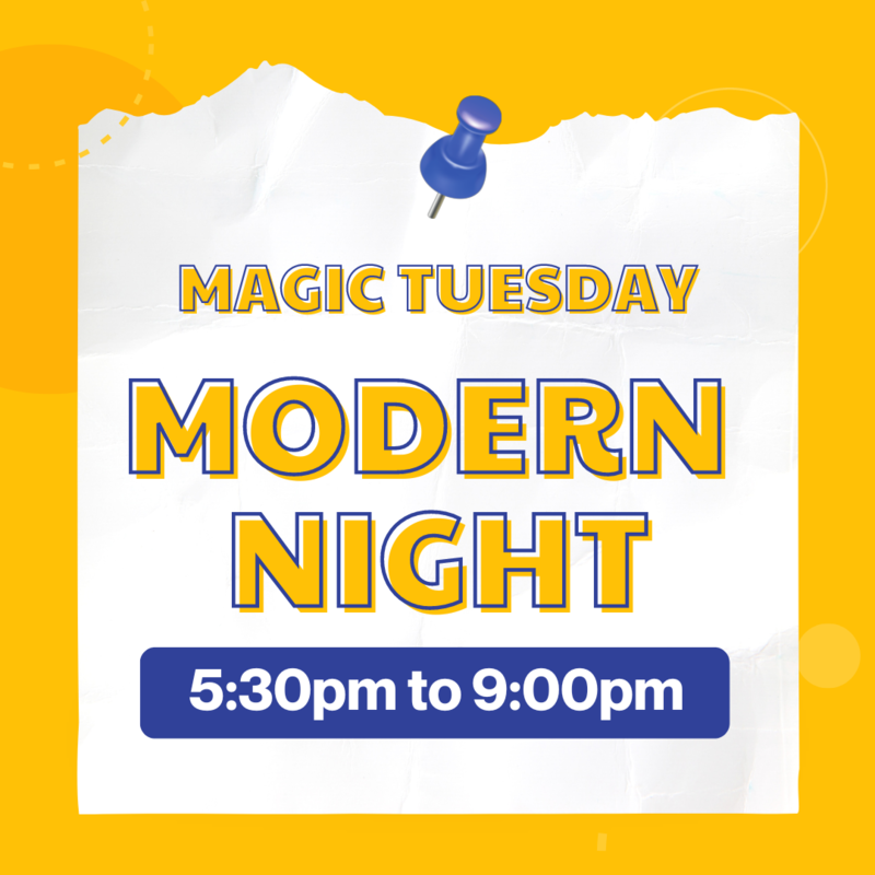 FEBRUARY 27 - Magic Tuesday Modern Tournament