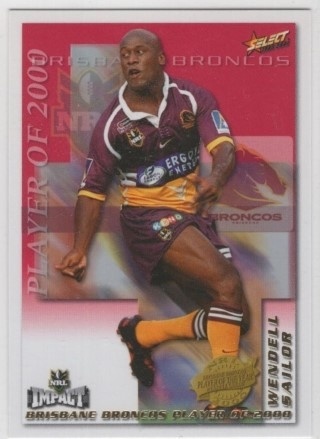 NRL - 2001 Select Impact - Club Player of 2000 #CP02 - Wendell Sailor - Brisbane Broncos