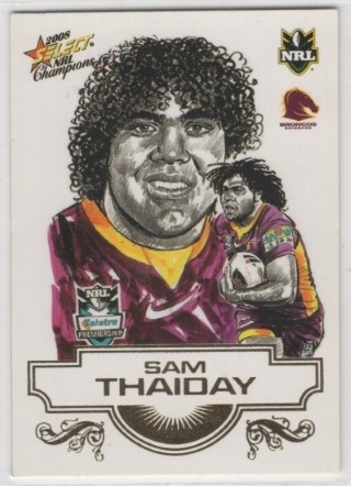 NRL - 2008 Select Champions - Sketch Cards #SK01 - Sam Thaiday - Brisbane Broncos