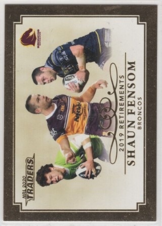 NRL - 2020 Traders - Retirements 2019 #R01 - Shaun Fensom - Brisbane Broncos / Canberra Raiders / North Queensland Cowboys