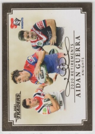 NRL - 2021 Traders - Retirements 2020 #R07 - Aidan Guerra - Newcastle Knights / Sydney Roosters