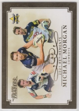 NRL - 2022 Traders - Retirements 2021 #R08 - Michael Morgan - North Queensland Cowboys