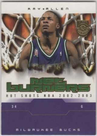 2002-03 Fleer Hot Shots - Net Burners #01 NB - Ray Allen - Milwaukee Bucks