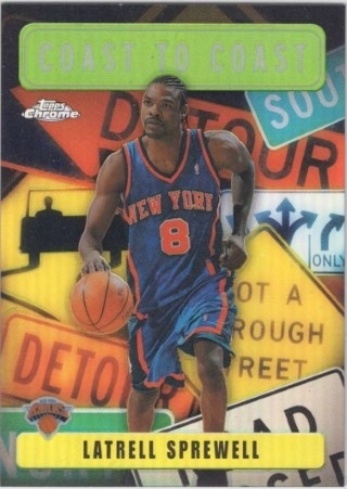 2002-03 Topps Chrome - Coast to Coast Refractors #CC17 - Latrell Sprewell - New York Knicks