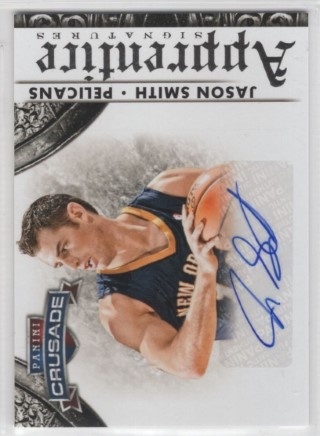 2013-14 Panini Crusade - Apprentice Signatures #16 - Jason Smith AUTO - New Orleans Pelicans