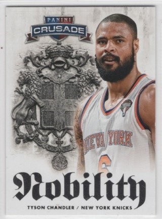 2013-14 Panini Crusade - Nobility #06 - Tyson Chandler - New York Knicks