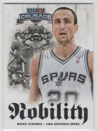 2013-14 Panini Crusade - Nobility #21 - Manu Ginobili - San Antonio Spurs