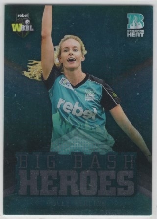 CRICKET - 2017-18 Tap N Play Big Bash - Heroes #H06 - Holly Ferling - Brisbane Heat
