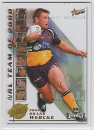 NRL - 2001 Select Impact - NRL Team of 2000 #TY9 - Shane Webcke - Brisbane Broncos