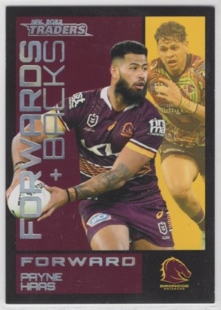 NRL - 2023 Traders - Forwards + Backs #FB01 - Payne Haas - Brisbane Broncos