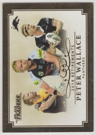 NRL - 2019 Traders - Retirements 2018 #R11 - Peter Wallace - Penrith Panthers