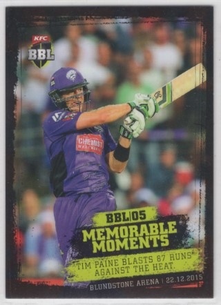 CRICKET - 2016-17 Tap N Play Big Bash - Memorable Moments BBL05 #MM03 - Tim Paine - Hobart Hurricanes
