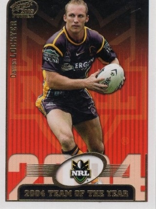 NRL - 2005 Select Power - Team of the Year 2004 #TY04 - Darren Lockyer - Brisbane Broncos