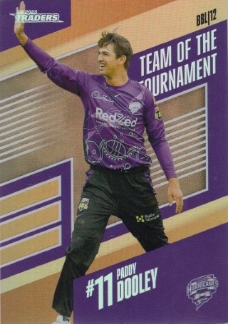 CRICKET - Traders 2023-24 - Team of the Tournament Copper #TTC23 - Paddy Dooley PR325 - Hobart Hurricanes
