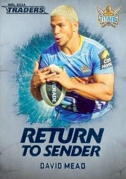 NRL - 2014 Traders - Return to Sender #RTS10 - David Mead - Gold Coast Titans