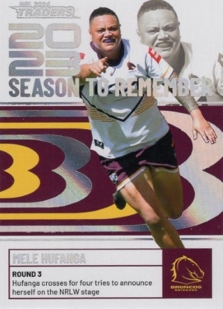 NRL - 2024 Traders - Season to Remember #SR03 - Mele Hufanga - Brisbane Broncos