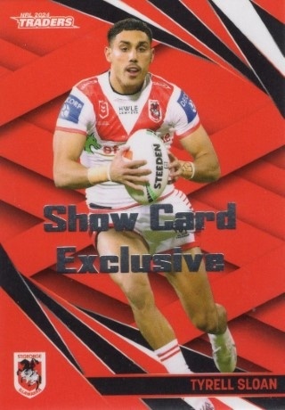 NRL - 2024 Traders - Show Card Exclusive #125 - Tyrell Sloan - St. George Dragons