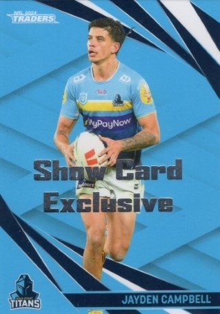 NRL - 2024 Traders - Show Card Exclusive #048 - Jayden Campbell - Gold Coast Titans