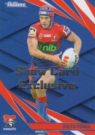 NRL - 2024 Traders - Show Card Exclusive #079 - Kalyn Ponga - Newcastle Knights