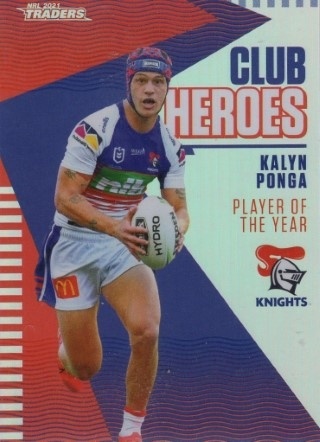 NRL - 2021 Traders - Club Heroes #CH15 - Kalyn Ponga - Newcastle Knights