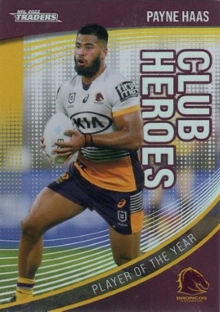 NRL - 2022 Traders - Club Heroes #CH01 - Payne Haas - Brisbane Broncos