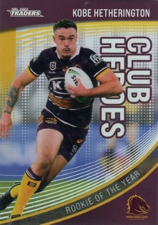 NRL - 2022 Traders - Club Heroes #CH02 - Kobe Hetherington - Brisbane Broncos