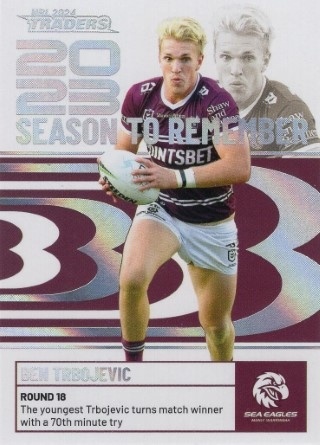 NRL - 2024 Traders - Season to Remember #SR21 - Ben Trbojevic - Manly Sea Eagles