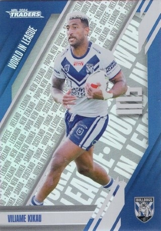 NRL - 2024 Traders - World in League #WL09 - Viliame Kikau - Canterbury Bulldogs