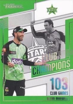 CRICKET - Traders 2024-25 - Club Champions #CC09 - Glenn Maxwell - Melbourne Stars