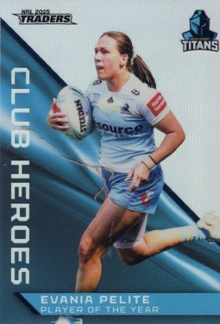 NRL - 2025 Traders - Club Heroes #CH16 - Evania Pelite - Gold Coast Titans