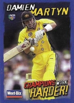 CRICKET - 2002-03 Weet Bix - Champions Work Harder! - #03 Damien Martyn - Australia