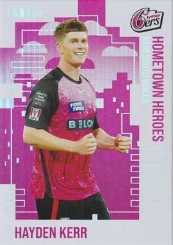 CRICKET - Traders 2024-25 - Hometown Heroes #HH26 - Hayden Kerr - Sydney Sixers