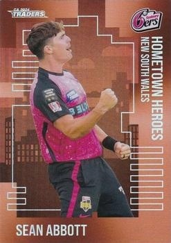 CRICKET - Traders 2024-25 - Hometown Heroes Bronze #HHB25 - Sean Abbott PR320 - Sydney Sixers