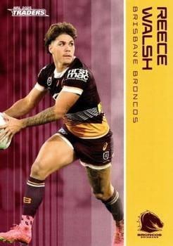 NRL - 2025 Traders - #009 Reece Walsh - Brisbane Broncos