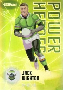 NRL - 2023 Traders - Power Heroes #PH02 - Jack Wighton - Canberra Raiders