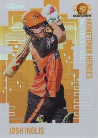 CRICKET - Traders 2024-25 - Hometown Heroes #HH22 - Josh Inglis - Perth Scorchers