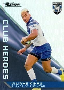 NRL - 2025 Traders - Club Heroes #CH07 - Viliame Kikau - Canterbury Bulldogs