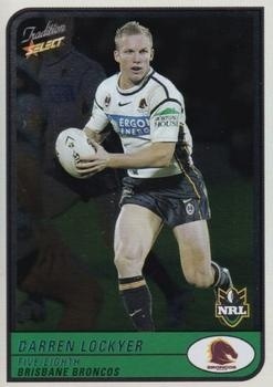 NRL - 2005 Select Tradition - Foil Parallel #P001 - Darren Lockyer - Brisbane Broncos