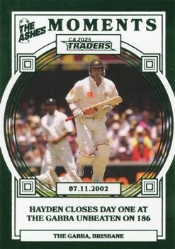 CRICKET - Traders 2025-26 - The Ashes Moments #AM09 - 07/11/2002 The Gabba (Matthew Hayden) - Australia