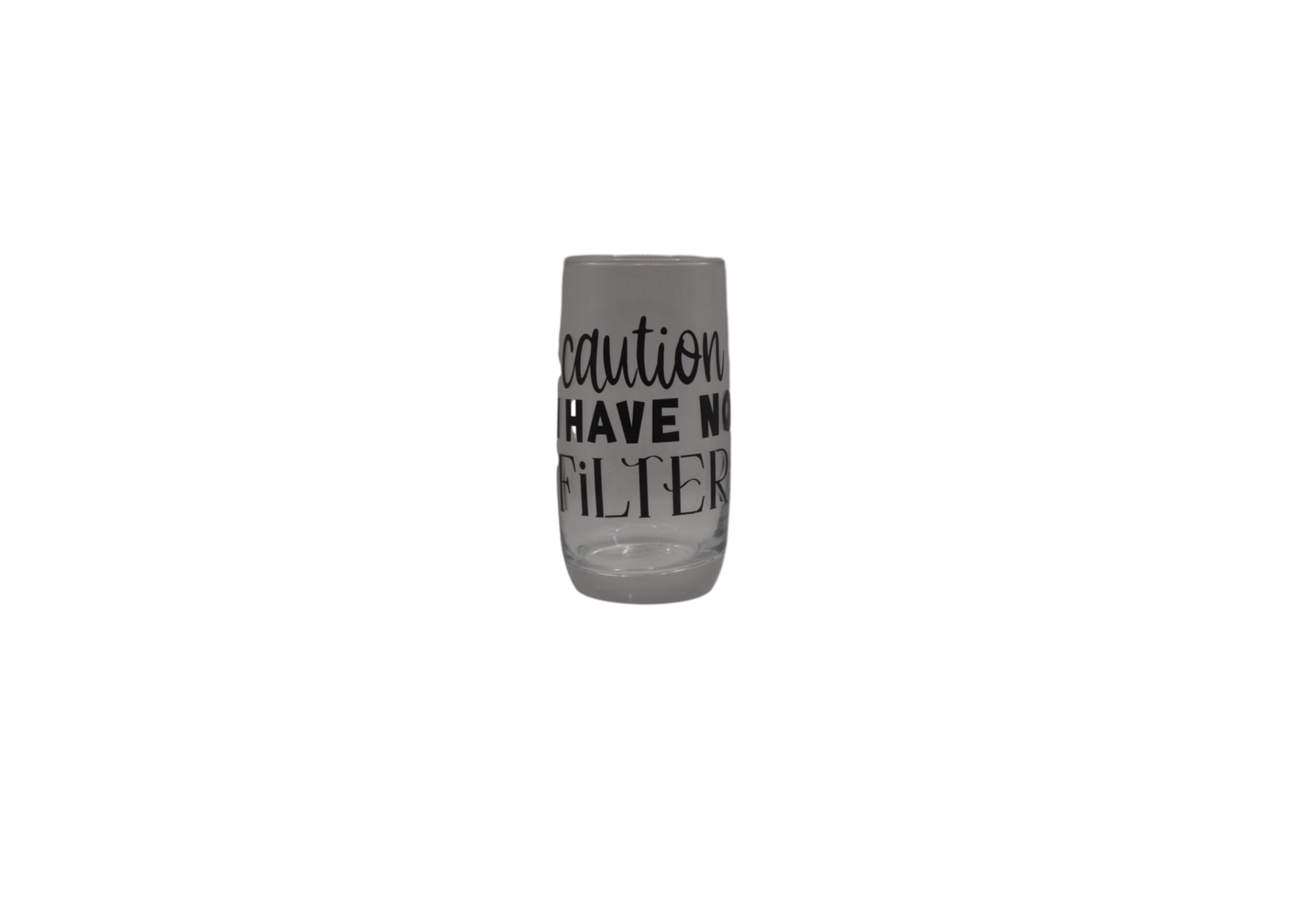 Caution i Have No Filter Highball Glasses