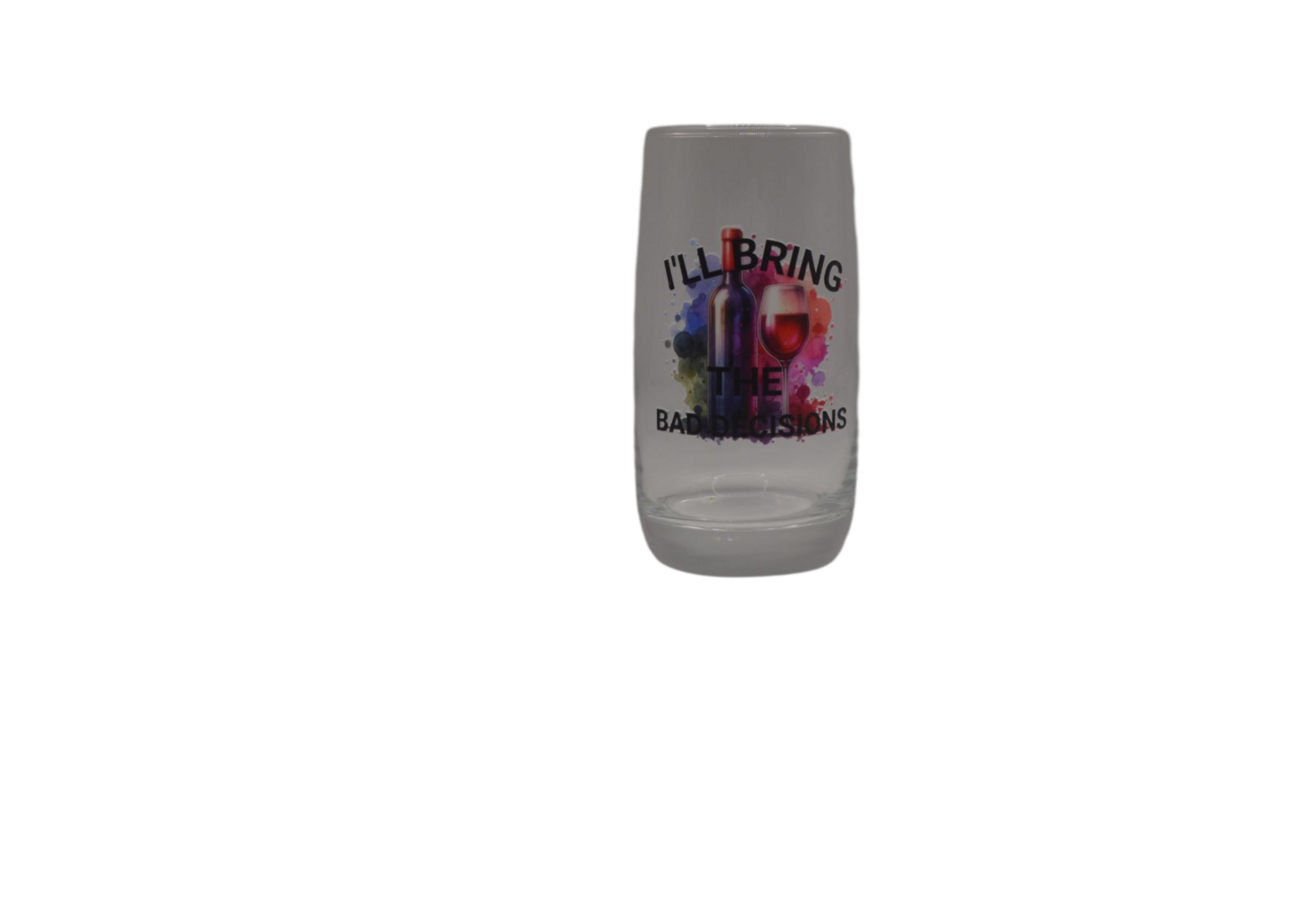 I'll Bring The Bad Decisions Highball Glasses