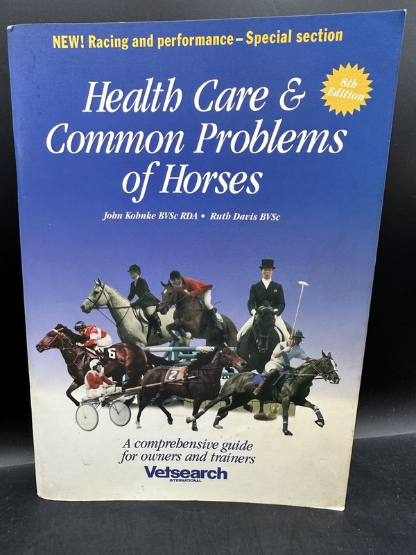 Health Care & Common Problems of Horses - John Kohnke & Ruth Davis