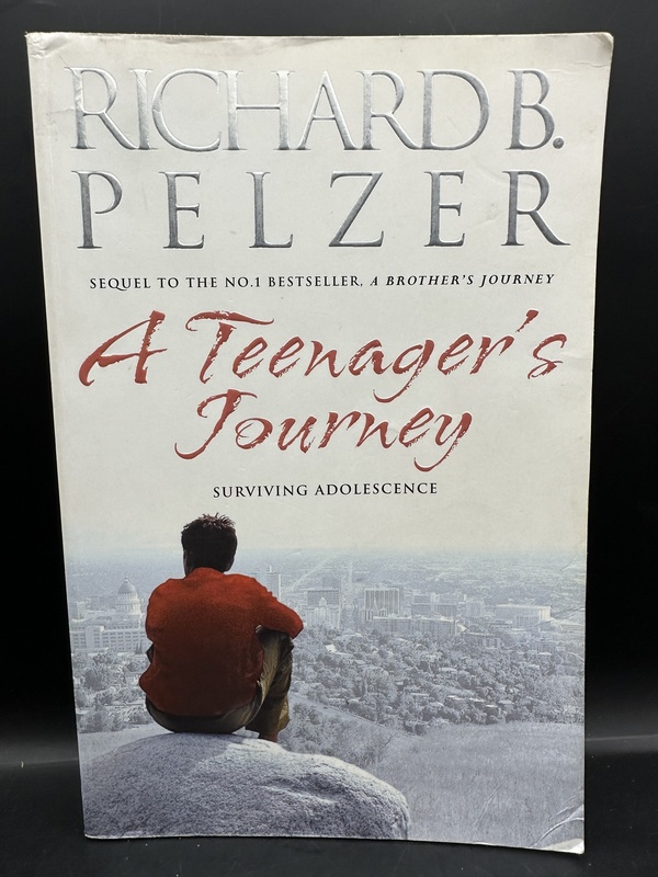 A Teenager's Journey - Richard B. Pelzer