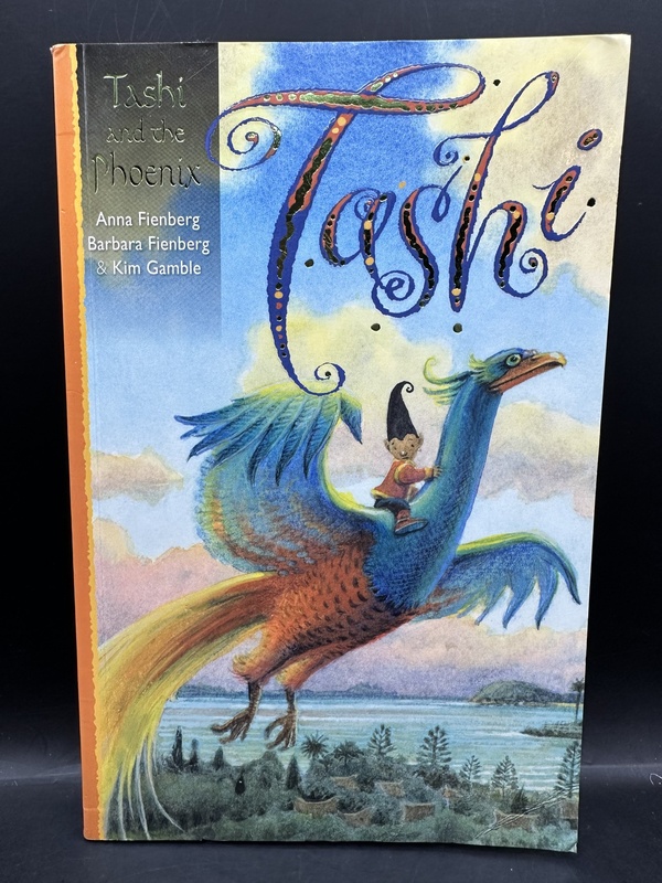 Tashi and the Phoenix - Anna & Barbara Fienberg & Kim Gamble (Tashi # 15)