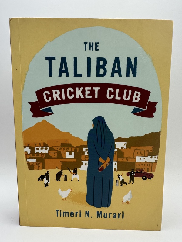 The Taliban Cricket Club - Timeri N. Murari