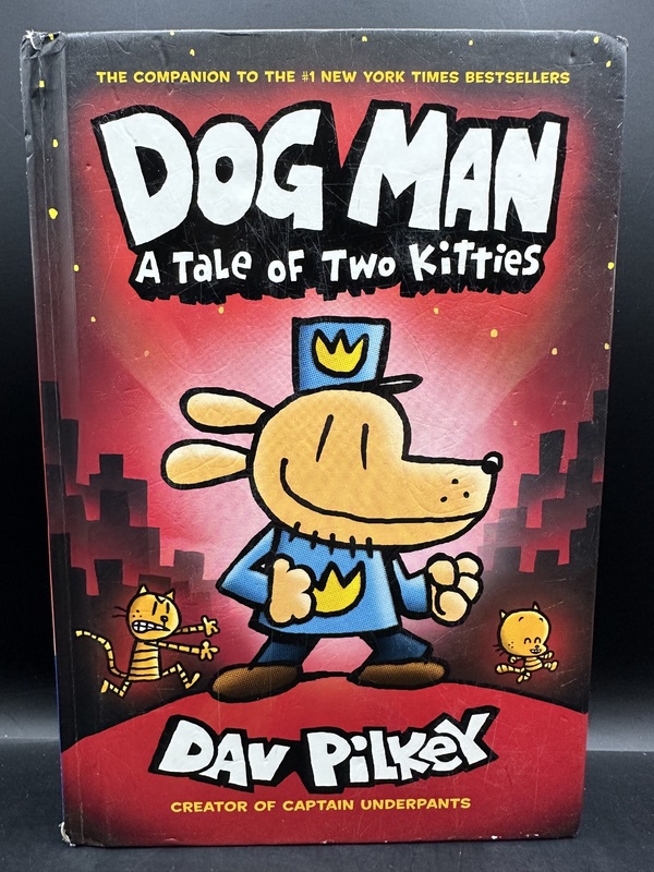 A Tale of Two Kitties - Dav Pilkey (Dog Man # 3)