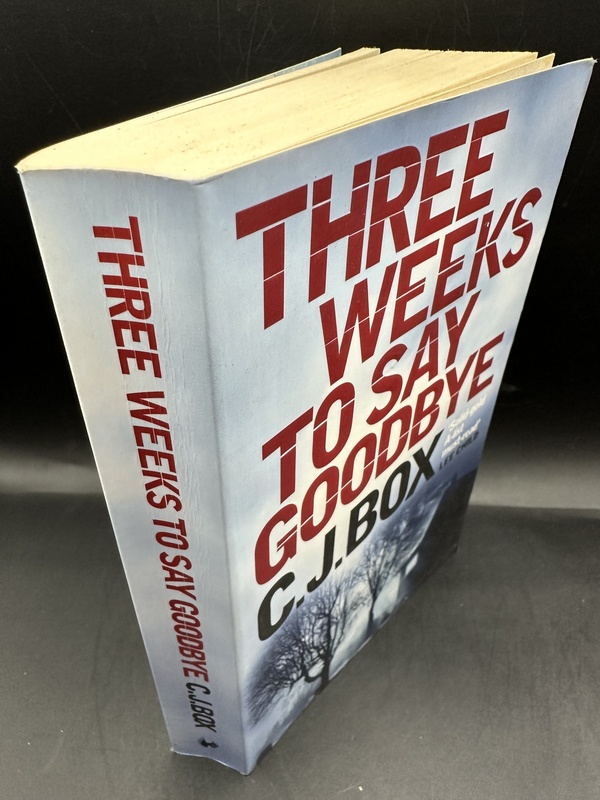 Three weeks to say goodbye c j box