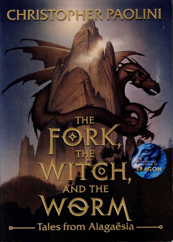 The Fork, the Witch, and the Worm - Christopher Paolini