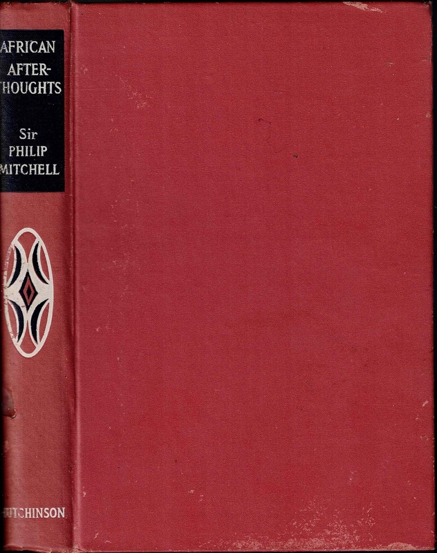 African Afterthoughts - Sir Philip Mitchell