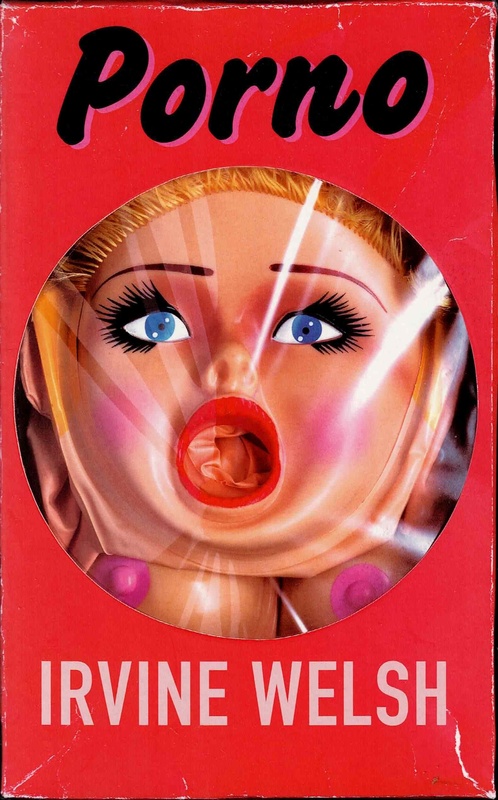 Porno - Irvine Welsh